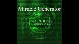  MIRACLE GENERATOR HACKING THE MATRIX