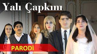 YALI ÇAPKIN - OLAYLI KIZ İSTEME - PARODİ