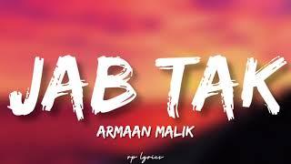 Armaan Malik - Jab Tak Full Lyrics Song  M.S. Dhoni  Sushant S  Kiara A 