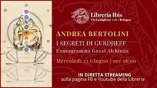 Andrea Bertolini - I Segreti di Gurdjieff. Enneagramma Gnosi Alchimia