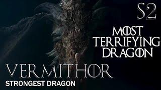 SEASON 2 Vermithor Dragon Preview - 2nd Largest And Most Terrifying Dragon  House of the Dragon