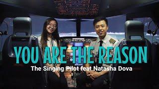 You Are The Reason Cover - THE SINGING PILOT feat Natasha Dova