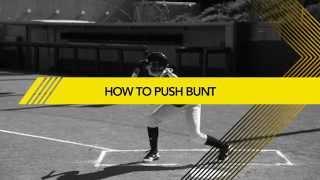 HOW TO PUSH BUNT