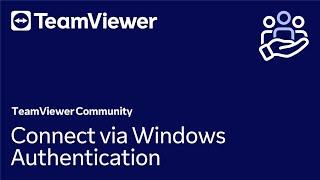 How to connect via Windows authentication in TeamViewer Remote