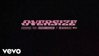 Toteking - Oversize Feat. Hoke Prod. Stash House