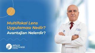 Multifocal Lens Uygulaması Nedir? Avantajları Nelerdir?