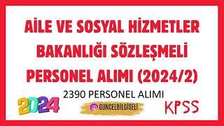 KPSS AİLE VE SOSYAL HİZMETLER 2390 KİŞİLİK ATAMA  HANGİ BÖLÜMLER DİKKATLİ İZLE 