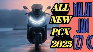 Bukan Maeenn All New PCX 2025 Jadi 125 cc Semua Berubah Kenyamanan Meningkat? #review