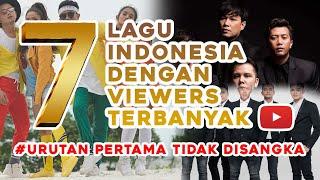 GOKIL Tidak Disangka   7 Lagu dengan penonton terbanyak di Youtube Indonesia #LAGUHITS #TRENDING