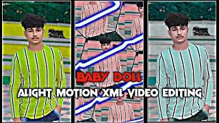 Baby Doll Song  Alight Motion XML Video Editing xml File In Description #alightmotion#xml#baby_doll