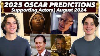 2025 Oscar Predictions - Supporting Actors  August 2024