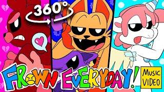 360º VR FROWN EVERYDAY feat. Jelzyart & Kathy-Chan FROWNING CRITTERS ANIMATED SONG