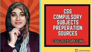 Complete guide to preparation of all CSS compulsory subjects PART 1