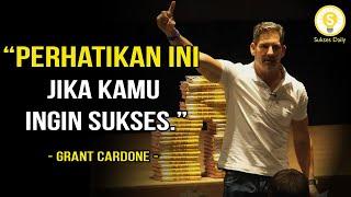 Lakukan Ini Setiap Hari Agar Kamu Sukses - Grant Cardone Subtitle Indonesia - Motivasi dan Inspirasi