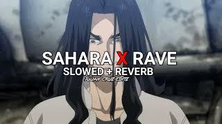 sahara x rave - hensonn x dxrk ダーク slowed & reverb