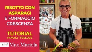 RISOTTO CON ASPARAGI E FORMAGGIO CRESCENZA la video ricetta di Che Max Mariola