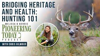 EP 402 Bridging Heritage and Health Hunting 101