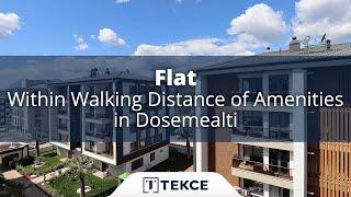 Flat Within Walking Distance of Amenities in Dosemealti  Antalya Homes ®