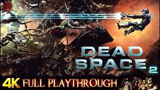 DEAD SPACE 2  FULL GAME  Gameplay Walkthrough No Commentary 4K 60FPS