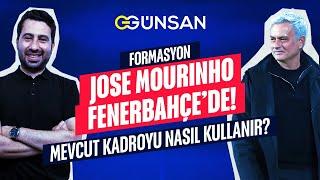 Jose Mourinhonun Süper Lige Yapacağı Etki  Fenerbahçeyi Nasıl Oynatır?