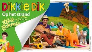 Dikkie Dik & Dirk Scheele  Op het strand