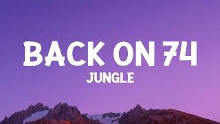 Jungle - Back On 74 Lyrics