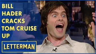 Bill Hader Really Cracks Tom Cruise Up  Letterman