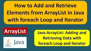 How to add object to the ArrayList and get objects from ArrayList using Foreach loop and Iterator?