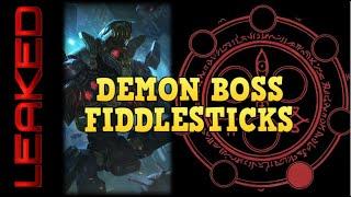 NEW FIDDLESTICKS SKIN LEAKED  DEMON BOSS FIDDLESTICKS  STAR GUARDIAN BOSS