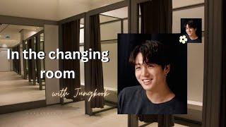 ENG SUB  In the changing room with Jungkook  Imagine ASMR