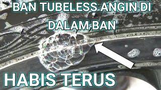 Penyebab Ban Motor Tubeless Sering Kempes padahal tidak Bocor 