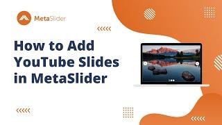 How to Add YouTube Video Slides in MetaSlider