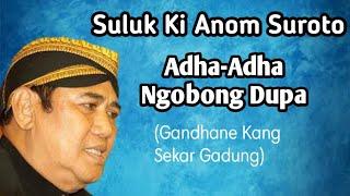 Ada Ada Ngobong Dupa Gandane Kang Sekar Gadung - Ki Anom Suroto - Slendro nem