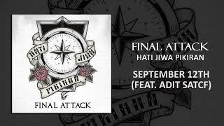 Final Attack - September 12th feat. Adit SATCF