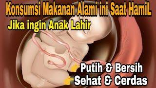 Agar bayi Lahir putih bersih sehat dan cerdas