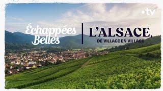 LAlsace de village en village - Échappées belles