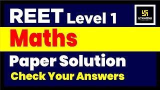 REET 2021 Level 1st   Paper Solution Discussion & Answer Key Maths Akshay Sir Utkarsh Classes