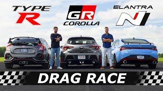 2023 Toyota GR Corolla vs Honda Civic Type R vs Hyundai Elantra N  DRAG RACE + LAP TIMES