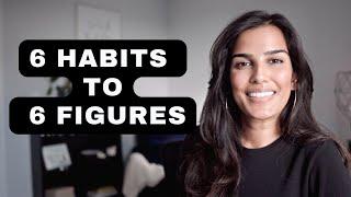 Habits That Made Me 6 Figures by 24 My Formula