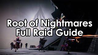 Destiny 2 Root of Nightmares Full Raid Guide