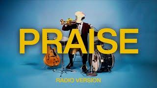 Praise Radio Version  Elevation Worship