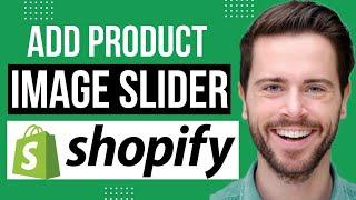 How To Add Product Image Slider On Shopify 2022 Quick & Easy