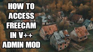 Does VPP V++ Vanilla Plus Plus Admin Tools DayZ PC Mod Have & How To Activate Freecam Free Fly Mode