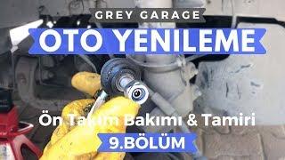 Ön Takım Yenileme Askı Rotu Viraj Demiri Lastiği  Oto Yenileme T5 9.Bölüm GREY GARAGE