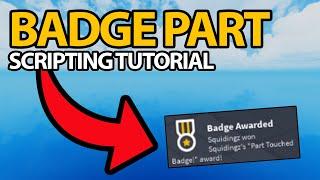 How to Make a Badge Awarded When a Part is Touched - Roblox Scripting Tutorial