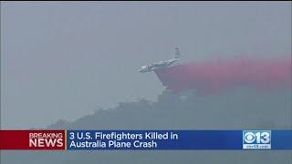 3 U.S. Firefighters Killed In Australia Plane Crash