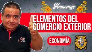 Elementos del Comercio Exterior   Economía HOMENAJE