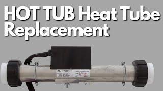 Hot Tub Heater Tube Replacement Tutorial