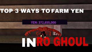 THE BEST 3 WAYS TO FARM YEN IN RO GHOUL RO GHOUL