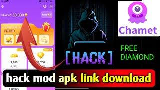 #chamet appchamet app free diamond chamet app hack mod apk link download